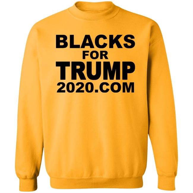 Blacks For Trump 2020.Com T Shirt Hoodie Sweatshirt Blacks For Trump 2020.Com T Shirt Hoodie Sweatshirt
