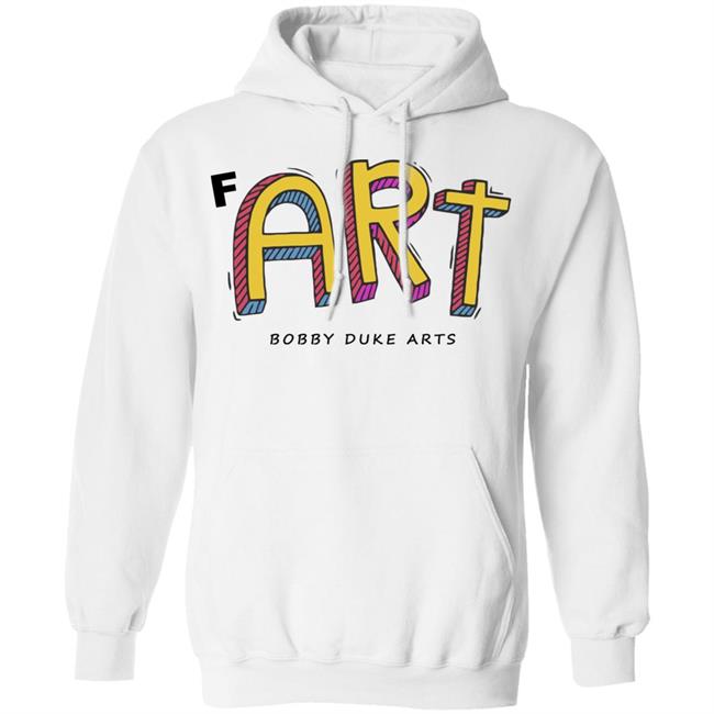 Bobby Duke Arts Merch Fart T Shirt Hoodie Sweatshirt Bobby Duke Arts Merch Fart T Shirt Hoodie Sweatshirt