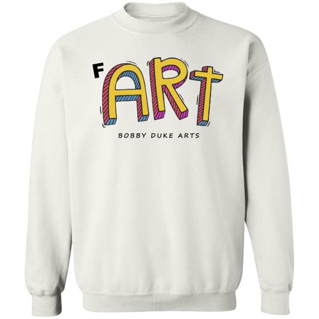 Bobby Duke Arts Merch Fart T Shirt Hoodie Sweatshirt Bobby Duke Arts Merch Fart T Shirt Hoodie Sweatshirt