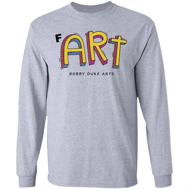 Bobby Duke Arts Merch Fart T Shirt Hoodie Sweatshirt Bobby Duke Arts Merch Fart T Shirt Hoodie Sweatshirt