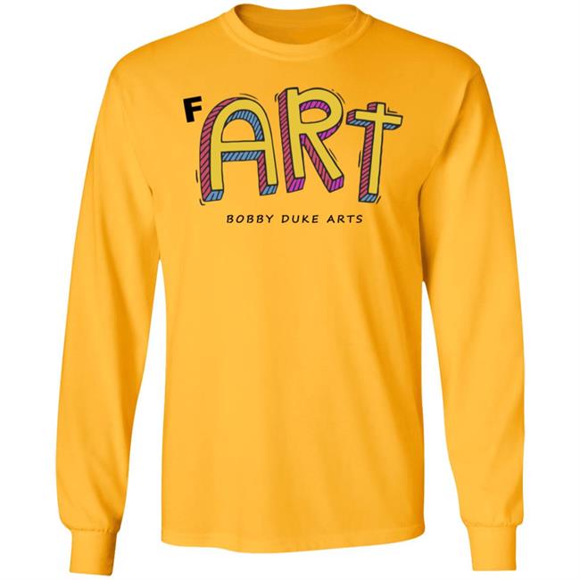 Bobby Duke Arts Merch Fart T Shirt Hoodie Sweatshirt Bobby Duke Arts Merch Fart T Shirt Hoodie Sweatshirt