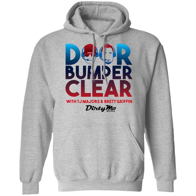 Door Bumper Clear T Shirt Hoodie Sweatshirt Door Bumper Clear T Shirt Hoodie Sweatshirt