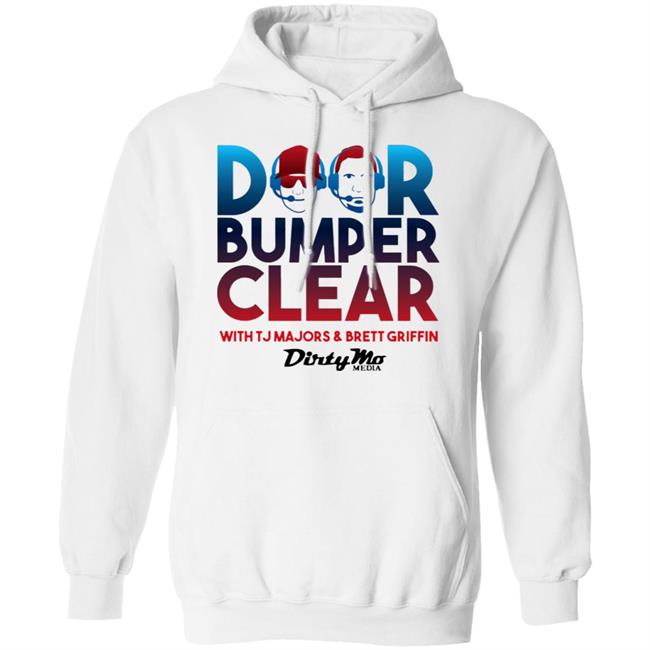 Door Bumper Clear T Shirt Hoodie Sweatshirt Door Bumper Clear T Shirt Hoodie Sweatshirt