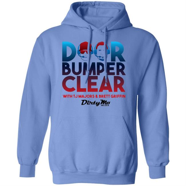 Door Bumper Clear T Shirt Hoodie Sweatshirt Door Bumper Clear T Shirt Hoodie Sweatshirt
