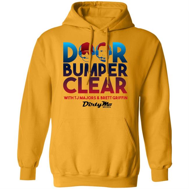 Door Bumper Clear T Shirt Hoodie Sweatshirt Door Bumper Clear T Shirt Hoodie Sweatshirt