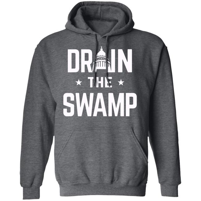 Drain The Swamp T Shirt Hoodie Sweatshirt Drain The Swamp T Shirt Hoodie Sweatshirt