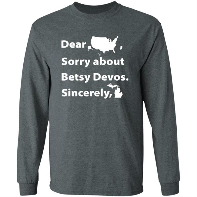 Dear Sorry About Betsy De Vos Shirt Dear Sorry About Betsy De Vos Hoodie Sweatshirt Dear Sorry About Betsy De Vos Shirt Dear Sorry About Betsy De Vos Hoodie Sweatshirt