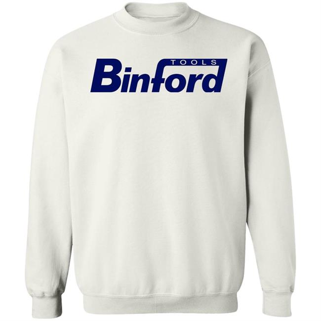 Binford Tools Shirt Binford Tools Hoodie Sweatshirt Binford Tools Shirt Binford Tools Hoodie Sweatshirt