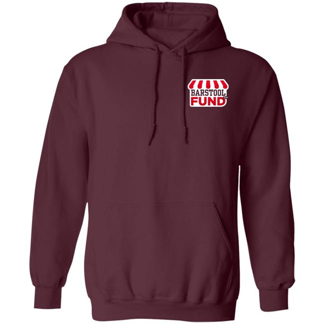Barstool Sports Merch The Barstool Fund T Shirt Hoodie Sweatshirt Barstool Sports Merch The Barstool Fund T Shirt Hoodie Sweatshirt