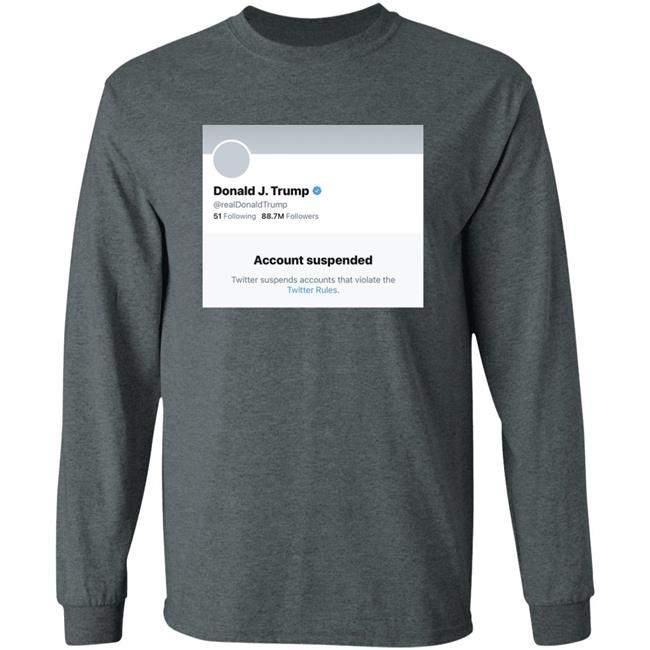 Trump Suspended From Twitter T Shirt Hoodie Sweatshirt Trump Suspended From Twitter T Shirt Hoodie Sweatshirt