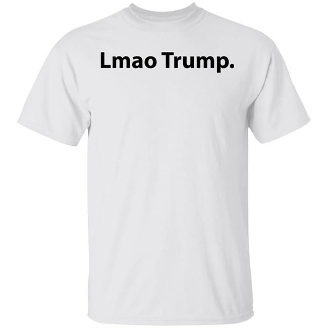 Lmao Trump Got Suspended T Shirt Hoodie Sweatshirt