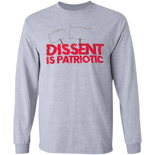 Dissent Is Patriotic Shirt Hoodie Sweatshirt Dissent Is Patriotic Shirt Hoodie Sweatshirt