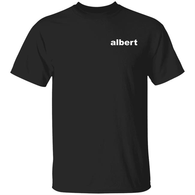 Albert Merch Albert V2 T Shirt Hoodie Sweatshirt