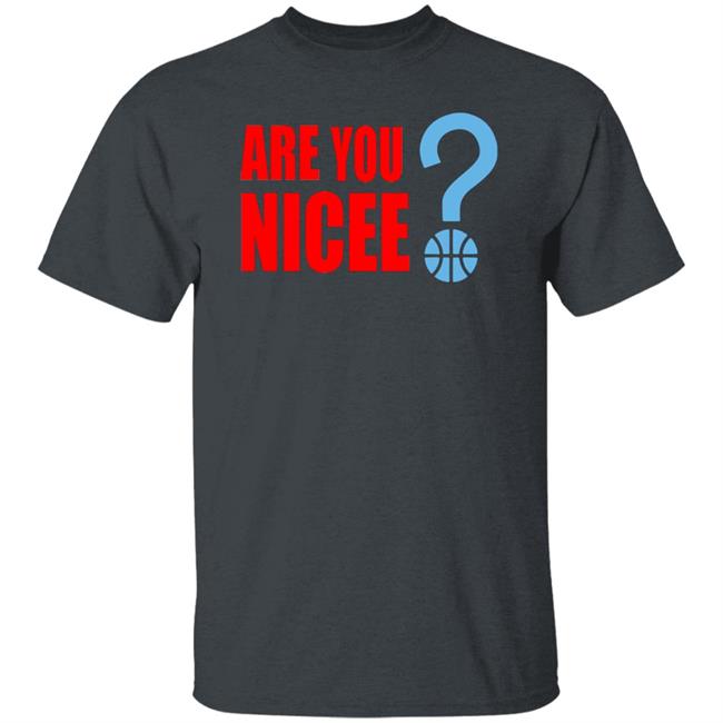 Maxisnicee Merch Are You Nicee T Shirt Hoodie Sweatshirt Maxisnicee Merch Are You Nicee T Shirt Hoodie Sweatshirt