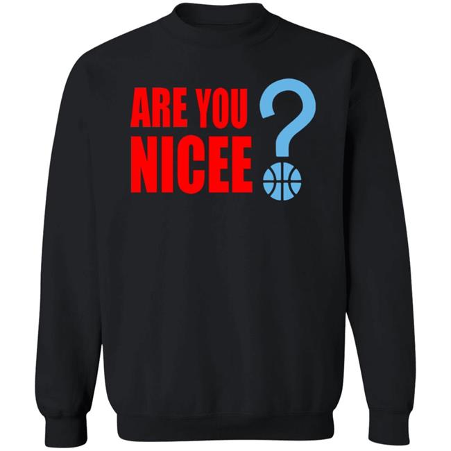 Maxisnicee Merch Are You Nicee T Shirt Hoodie Sweatshirt Maxisnicee Merch Are You Nicee T Shirt Hoodie Sweatshirt