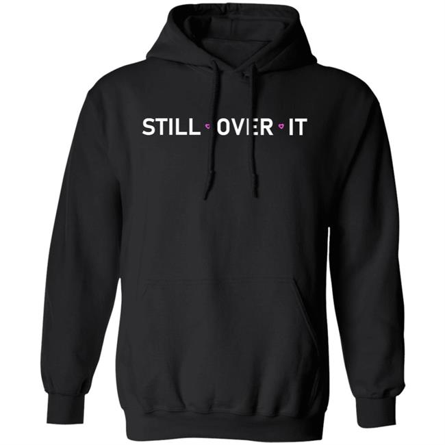 Summer Walker Merch Still Over T Shirt Hoodie Sweatshirt Summer Walker Merch Still Over T Shirt Hoodie Sweatshirt