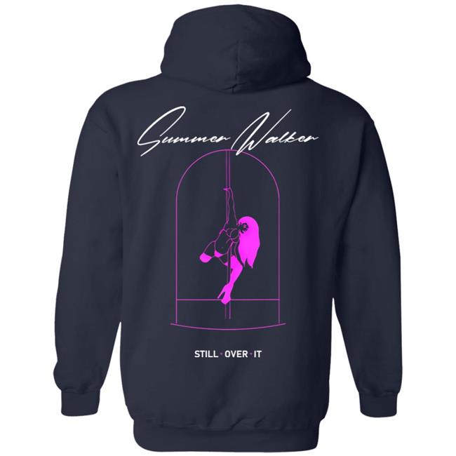 Summer Walker Merch Still Over T Shirt Hoodie Sweatshirt Summer Walker Merch Still Over T Shirt Hoodie Sweatshirt