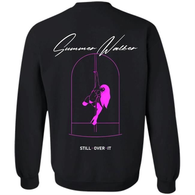 Summer Walker Merch Still Over T Shirt Hoodie Sweatshirt Summer Walker Merch Still Over T Shirt Hoodie Sweatshirt