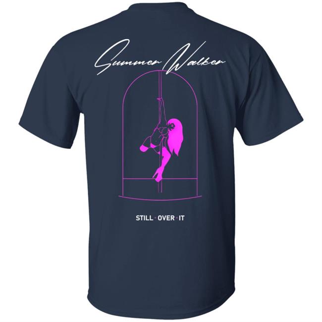 Summer Walker Merch Still Over T Shirt Hoodie Sweatshirt Summer Walker Merch Still Over T Shirt Hoodie Sweatshirt