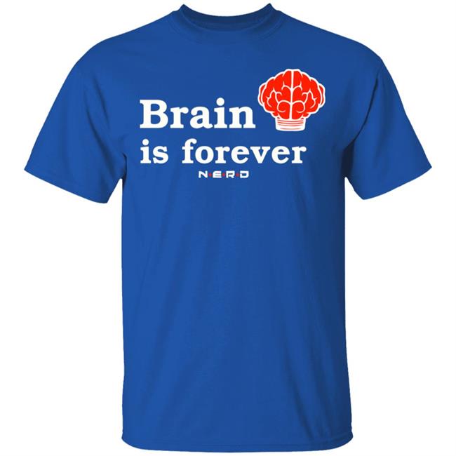 Brain Is Forever Nerd T Shirt Hoodie Sweatshirt Brain Is Forever Nerd T Shirt Hoodie Sweatshirt