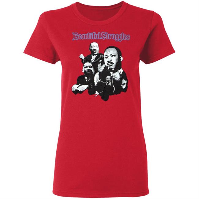 I Have A Dream T Shirt Beautiful Struggle Hoodie Sweathirt I Have A Dream T Shirt Beautiful Struggle Hoodie Sweathirt