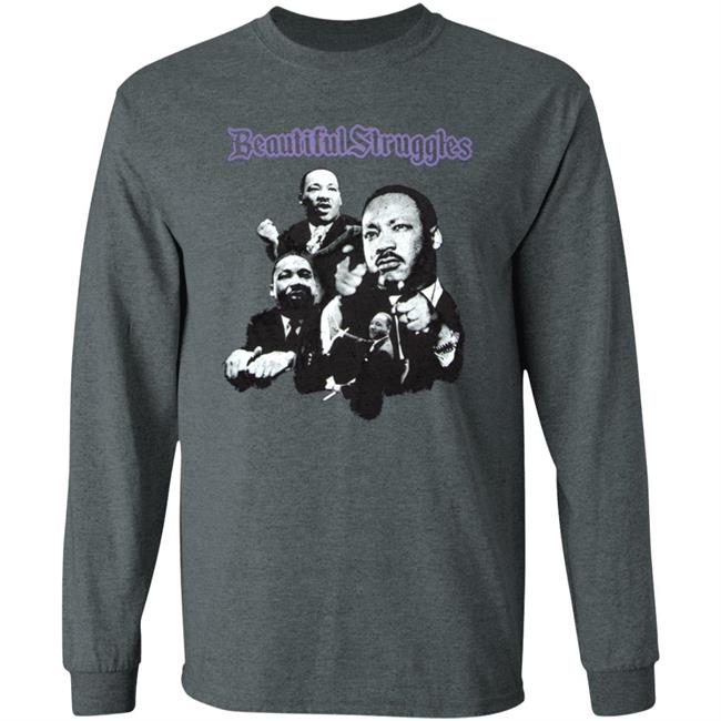 I Have A Dream T Shirt Beautiful Struggle Hoodie Sweathirt I Have A Dream T Shirt Beautiful Struggle Hoodie Sweathirt