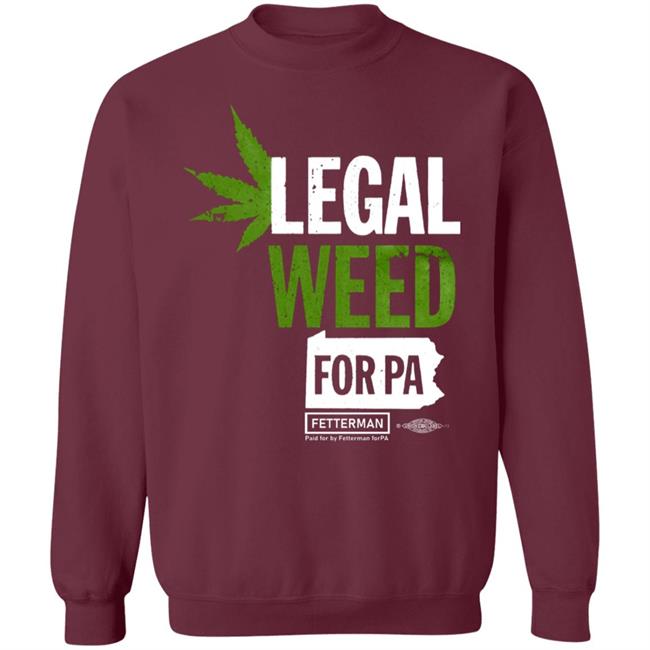 Legal Weed For Pa T Shirt Hoodie Sweatshirt Legal Weed For Pa T Shirt Hoodie Sweatshirt