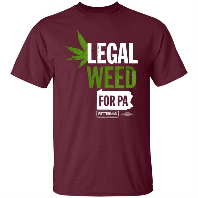 Legal Weed For Pa T Shirt Hoodie Sweatshirt Legal Weed For Pa T Shirt Hoodie Sweatshirt