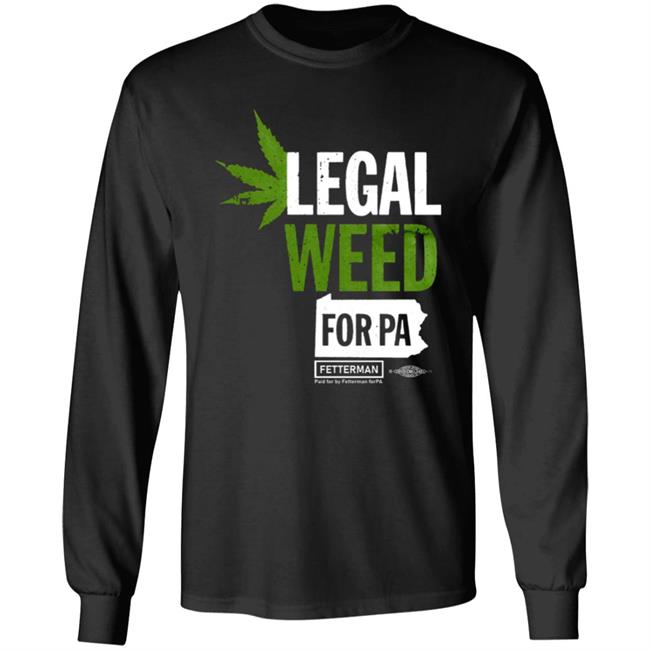 Legal Weed For Pa T Shirt Hoodie Sweatshirt Legal Weed For Pa T Shirt Hoodie Sweatshirt