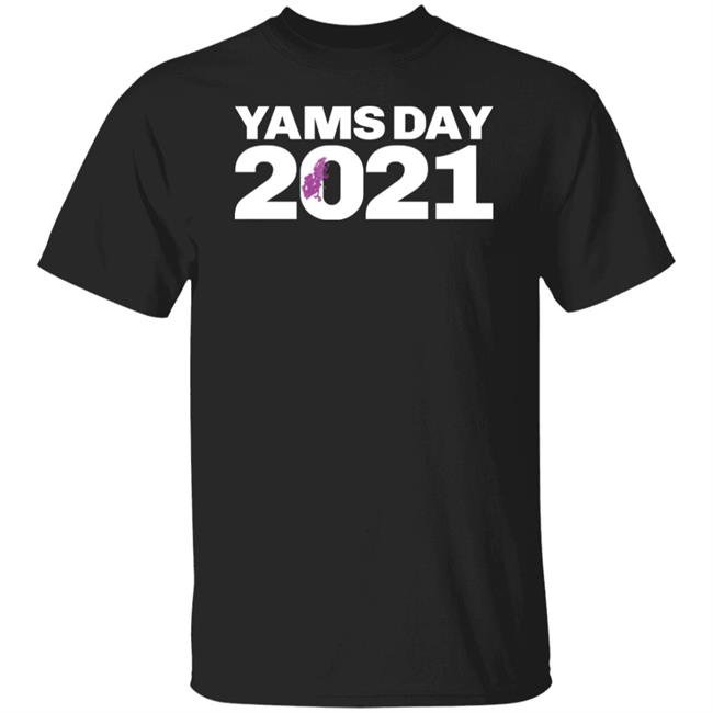 Yamsday 2021 T Shirt Hoodie Sweatshirt