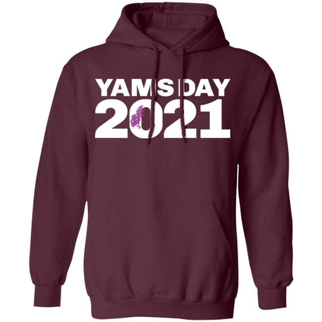 Yamsday 2021 T Shirt Hoodie Sweatshirt Yamsday 2021 T Shirt Hoodie Sweatshirt