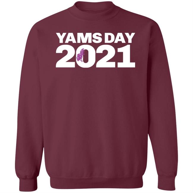 Yamsday 2021 T Shirt Hoodie Sweatshirt Yamsday 2021 T Shirt Hoodie Sweatshirt