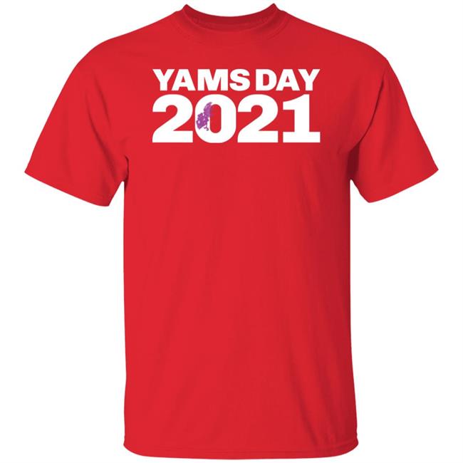 Yamsday 2021 T Shirt Hoodie Sweatshirt Yamsday 2021 T Shirt Hoodie Sweatshirt
