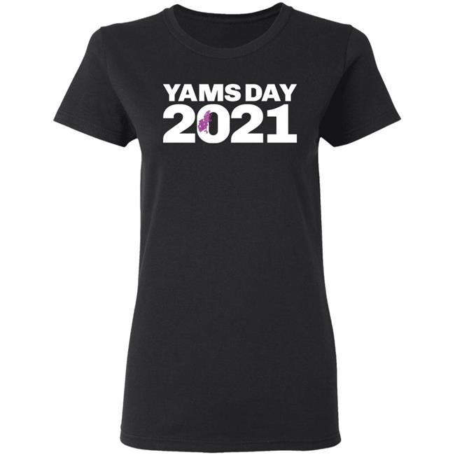 Yamsday 2021 T Shirt Hoodie Sweatshirt Yamsday 2021 T Shirt Hoodie Sweatshirt