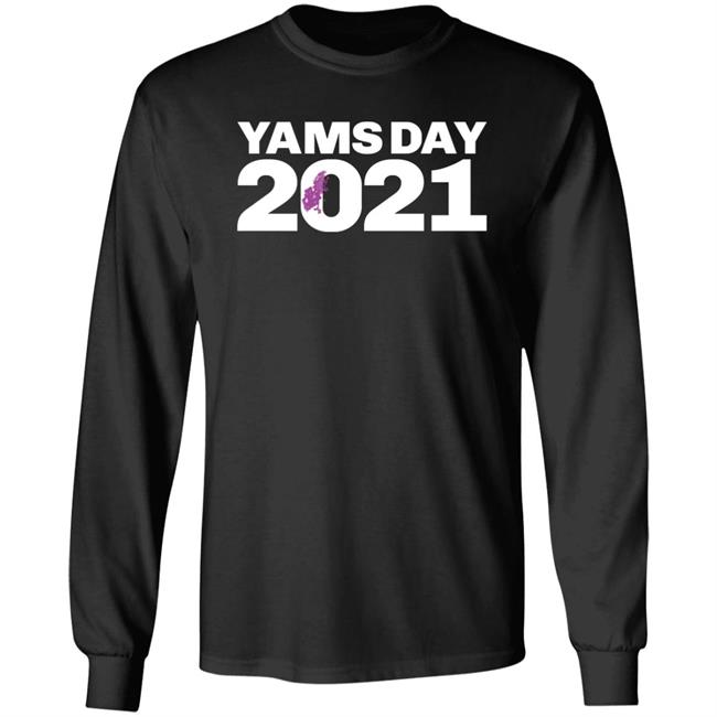 Yamsday 2021 T Shirt Hoodie Sweatshirt Yamsday 2021 T Shirt Hoodie Sweatshirt