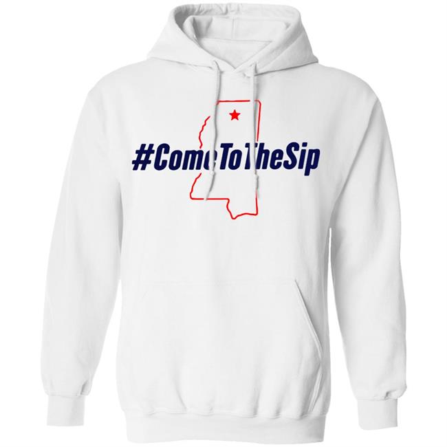 The Original Come To The Sip T Shirt Hoodie Sweatshirt The Original Come To The Sip T Shirt Hoodie Sweatshirt