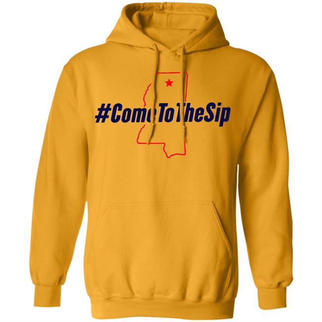 The Original Come To The Sip T Shirt Hoodie Sweatshirt The Original Come To The Sip T Shirt Hoodie Sweatshirt