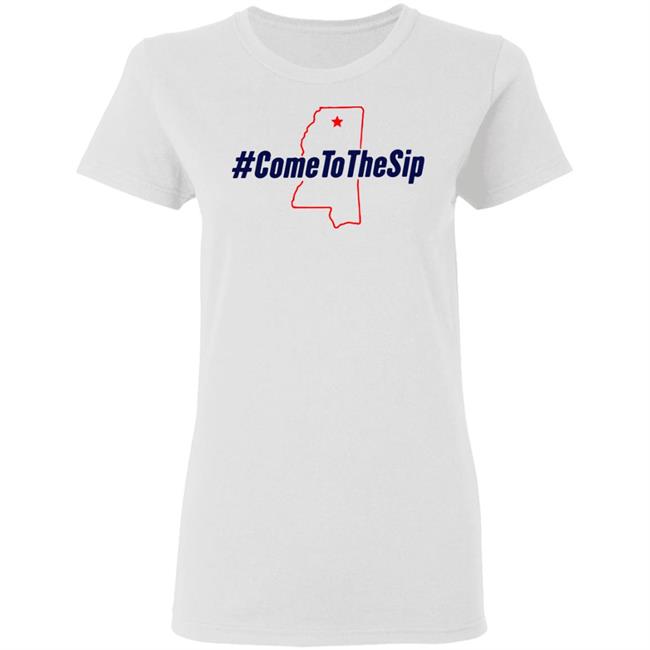 The Original Come To The Sip T Shirt Hoodie Sweatshirt The Original Come To The Sip T Shirt Hoodie Sweatshirt