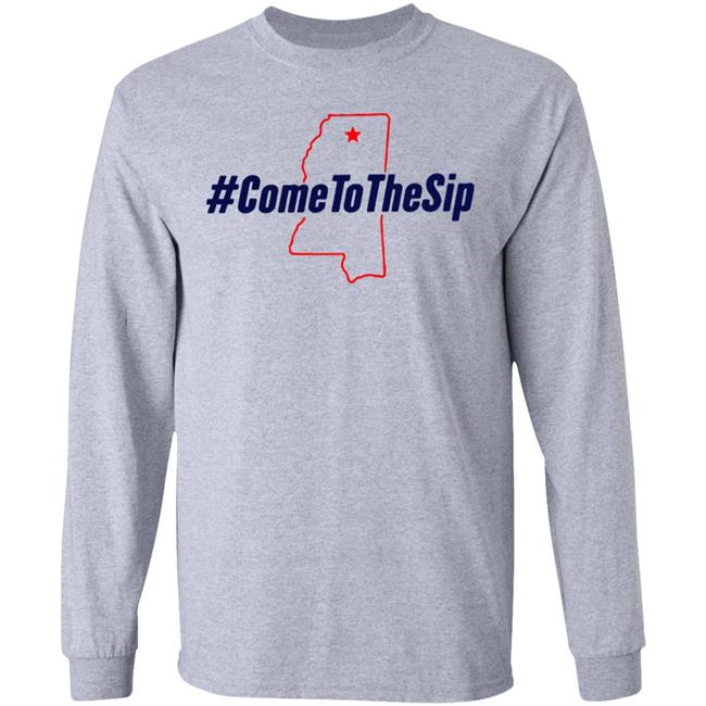 The Original Come To The Sip T Shirt Hoodie Sweatshirt The Original Come To The Sip T Shirt Hoodie Sweatshirt