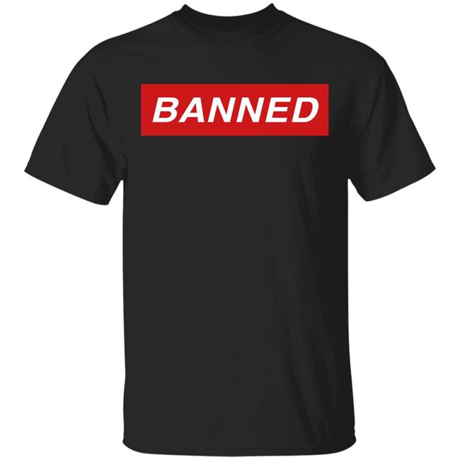 Banned T Shirt Ethan T Shirt Hoodie Sweatshirt