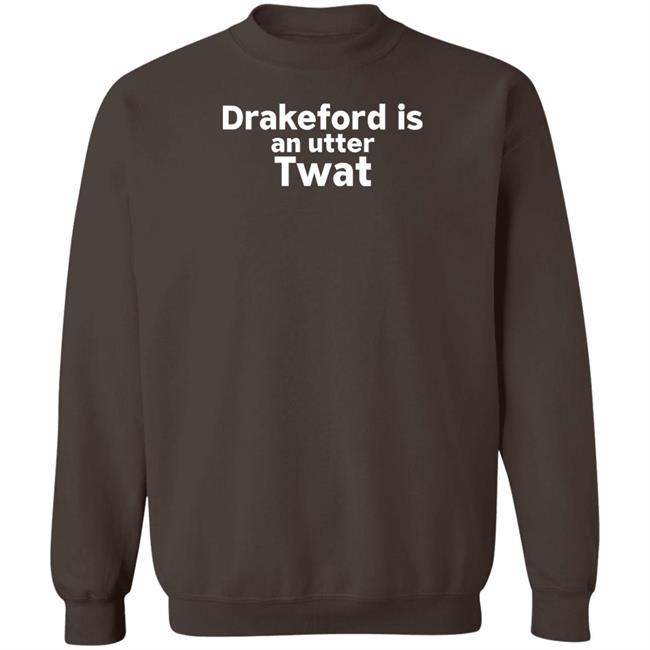 Drakeford Is An Utter Twat Shirt Robertocatesby Drakeford Is An Utter Twat Shirt Robertocatesby