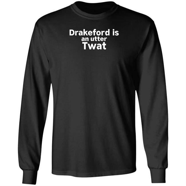 Drakeford Is An Utter Twat Shirt Robertocatesby Drakeford Is An Utter Twat Shirt Robertocatesby