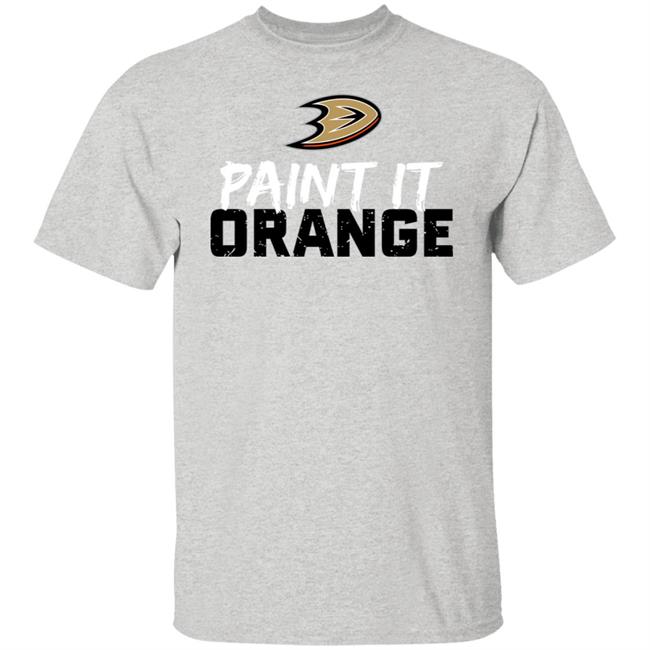 Anaheim Ducks Paint It Orange Shirt Hoodie Sweatshirt Anaheim Ducks Paint It Orange Shirt Hoodie Sweatshirt