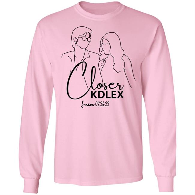 Closer Kdlex Shirt Kdlex Merch Closer Kdlex Shirt Kdlex Merch