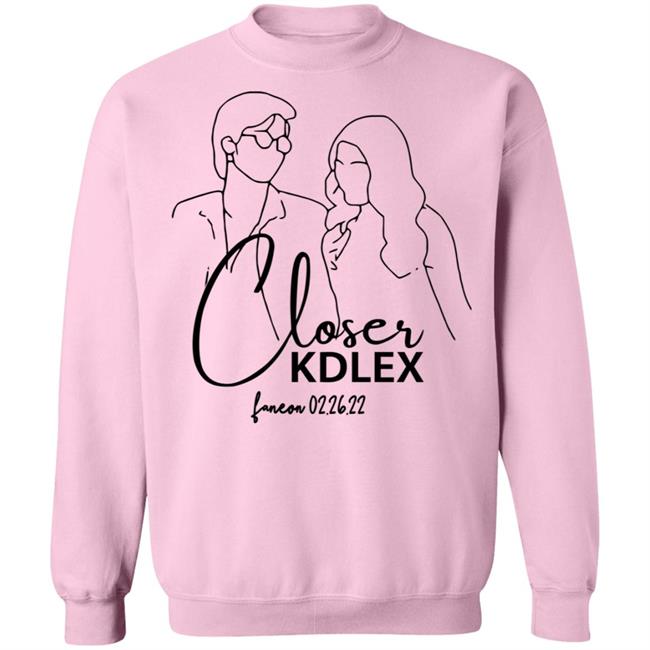 Closer Kdlex Shirt Kdlex Merch Closer Kdlex Shirt Kdlex Merch