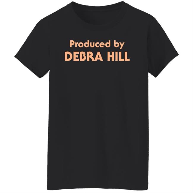 Ted Geoghegan Produced By Debra Hill Shirt Ted Geoghegan Produced By Debra Hill Shirt