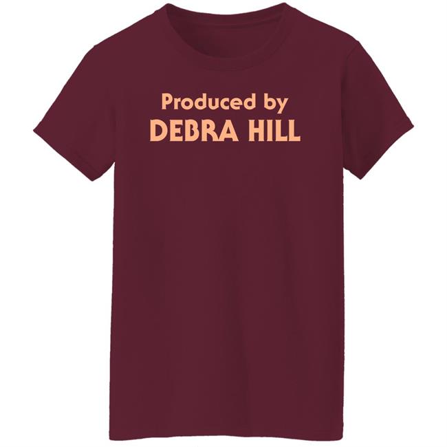 Ted Geoghegan Produced By Debra Hill Shirt Ted Geoghegan Produced By Debra Hill Shirt