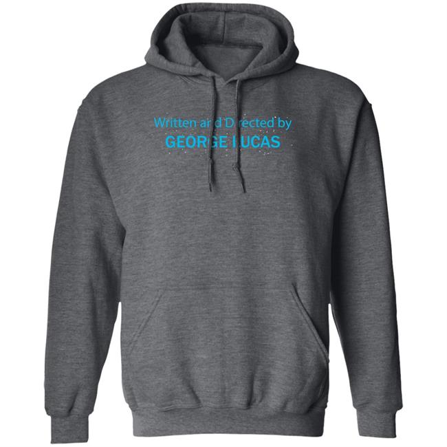 Written And Directed By George Lucas Shirt Triad Of The Force Written And Directed By George Lucas Shirt Triad Of The Force