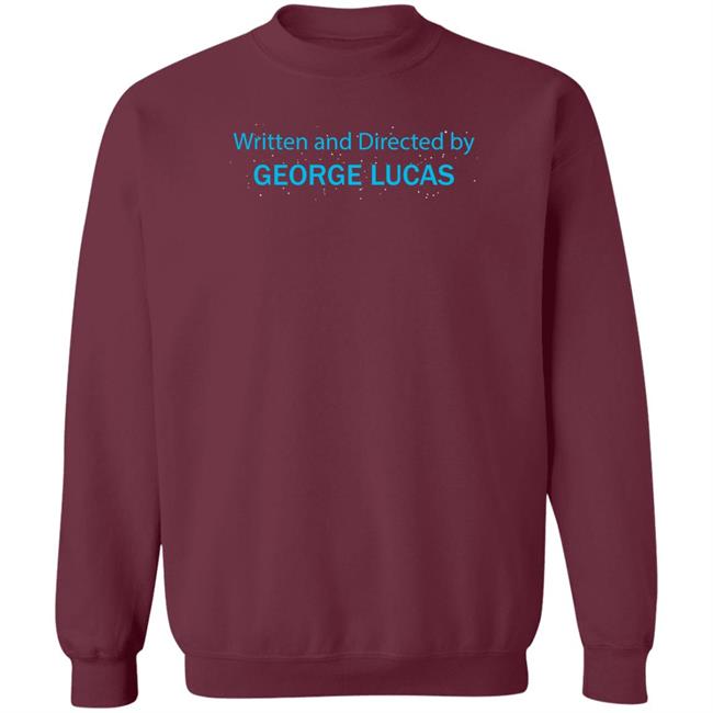 Written And Directed By George Lucas Shirt Triad Of The Force Written And Directed By George Lucas Shirt Triad Of The Force