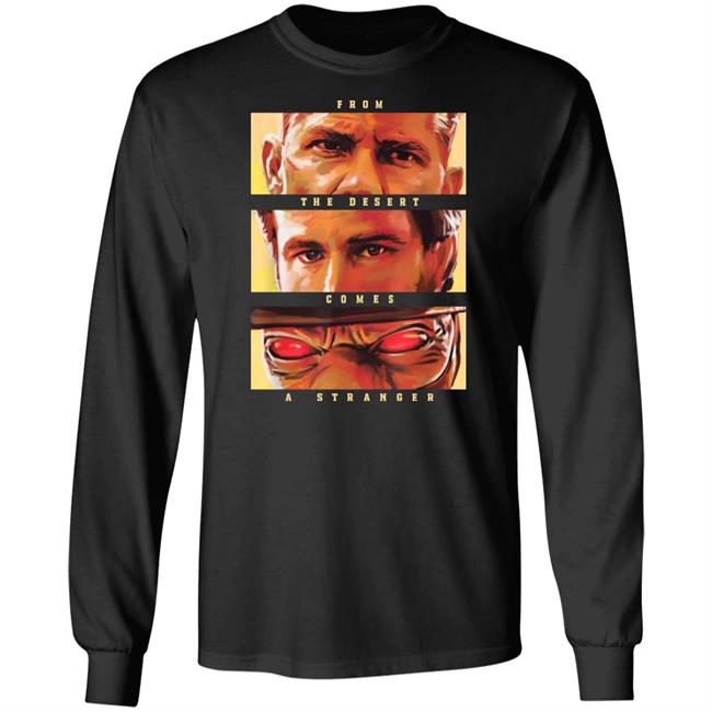 From The Desert Comes A Stranger Shirt The Book Of Boba Fett From The Desert Comes A Stranger Shirt The Book Of Boba Fett